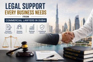 Commercial lawyers in Dubai advising businesses on contracts and legal risk strategy