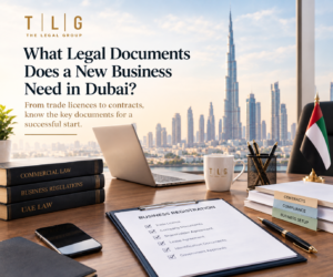 TLG legal banner explaining the legal documents required for a new business in Dubai, featuring a business registration checklist, legal books, contracts, and the Dubai skyline.